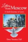 Image for Letters from Moscow: A Soul&#39;s Journey of Love