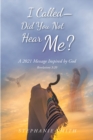 Image for I Called - Did You Not Hear Me?: A 2021 Message Inspired by God Revelations 3:20