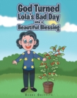 Image for God Turned Lola&#39;s Bad Day into a Beautiful Blessing