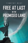 Image for Free at Last in the Promised Land