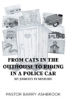 Image for From Cats in the Outhouse to Riding in a Police Car