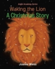 Image for Waking the Lion : A Christmas Story