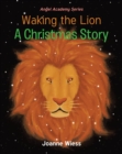 Image for Waking the Lion: A Christmas Story