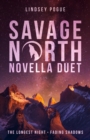 Image for Savage North Novella Duet : The Longest Night &amp; Fading Shadows
