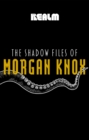Image for Shadow Files of Morgan Knox