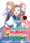 Image for My Next Life as a Villainess Side Story: On the Verge of Doom! (Manga) Vol. 2