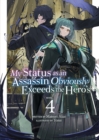 Image for My Status as an Assassin Obviously Exceeds the Hero&#39;s (Light Novel) Vol. 4