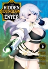 Image for The Hidden Dungeon Only I Can Enter (Manga) Vol. 6