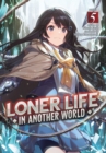 Image for Loner Life in Another World (Light Novel) Vol. 5