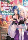 Image for She Professed Herself Pupil of the Wise Man (Light Novel) Vol. 6
