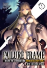 Image for Failure Frame: I Became the Strongest and Annihilated Everything With Low-Level Spells (Light Novel) Vol. 5