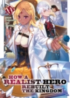 Image for How a Realist Hero Rebuilt the Kingdom (Light Novel) Vol. 15
