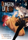 Image for DUNGEON DIVE: Aim for the Deepest Level (Manga) Vol. 4