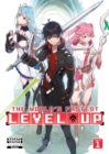 Image for The World&#39;s Fastest Level Up (Light Novel) Vol. 1