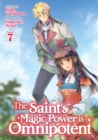 Image for The Saint&#39;s Magic Power is Omnipotent (Light Novel) Vol. 7