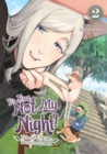 Image for It&#39;s just not my night!  : tale of a fallen vampire queenVol. 2