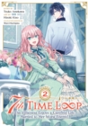 Image for 7th Time Loop: The Villainess Enjoys a Carefree Life Married to Her Worst Enemy! (Manga) Vol. 2
