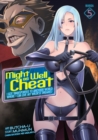 Image for Might as well cheat  : I got transported to another world where I can live my wildest dreams!Volume 5