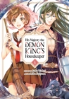 Image for His Majesty the Demon King&#39;s Housekeeper Vol. 4