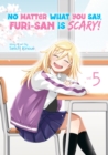 Image for No Matter What You Say, Furi-san is Scary! Vol. 5