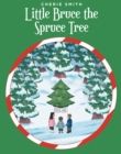 Image for Little Bruce the Spruce Tree