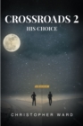 Image for Crossroads 2: His Choice