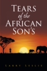 Image for Tears of the African Son&#39;s