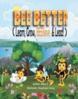 Image for Bee Better (Learn, Grow, Beelieve and Lead!)
