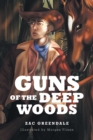 Image for Guns of the Deep Woods