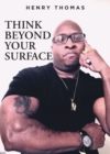 Image for Think Beyond Your Surface