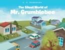 Image for The Silent World of Mr. Grumblebee