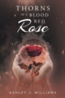 Image for Thorns of a Blood Red Rose