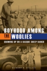 Image for Boyhood among the woolies  : growing up on a Basque sheep ranch