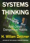 Image for Systems Thinking - And Other Dangerous Habits