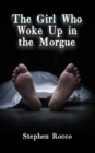 Image for The Girl Who Woke Up in the Morgue
