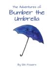 Image for The Adventures of Bumber the Umbrella