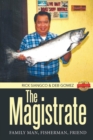 Image for The Magistrate : Family Man, Fisherman, Friend