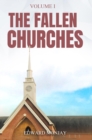 Image for Fallen Churches (Volume I)