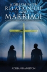 Image for A Dream Faith Relationship and Marriage