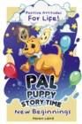 Image for P.A.L PUPPY Storytime: New Beginnings