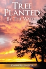 Image for Tree, Planted by the Water