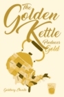 Image for The Golden Kettle Produces Gold