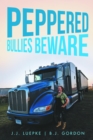 Image for Peppered: &quot;Bullies Beware&quot;