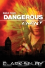 Image for Dangerous Enemy (Book Four)