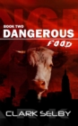 Image for Dangerous Food (Book Two)