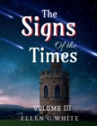 Image for The Signs of the Times Volume Three
