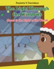 Image for Light Through the Windows: (Jesus is the Light of the World)