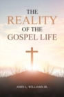 Image for The Reality of the Gospel Life