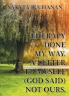 Image for Letter to Myself: Therapy Done My Way (God Said) Not Ours