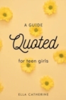 Image for Quoted : A Guide for Teen Girls